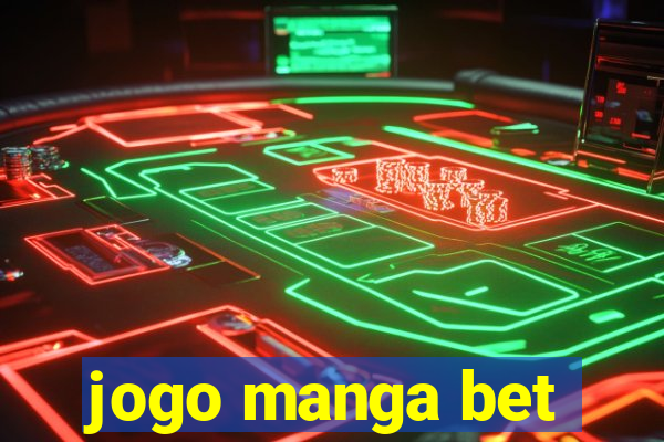 jogo manga bet